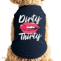 Dirty Thirty 30th Birthday 30 Years Old Bday Celebrant Doggie Tank thumb 0
