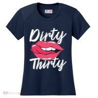 Dirty Thirty 30th Birthday 30 Years Old Bday Celebrant Women's Cooling Performance Crew T-Shirt thumb 0