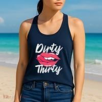Dirty Thirty 30th Birthday 30 Years Old Bday Celebrant Women's Tank Top thumb 2