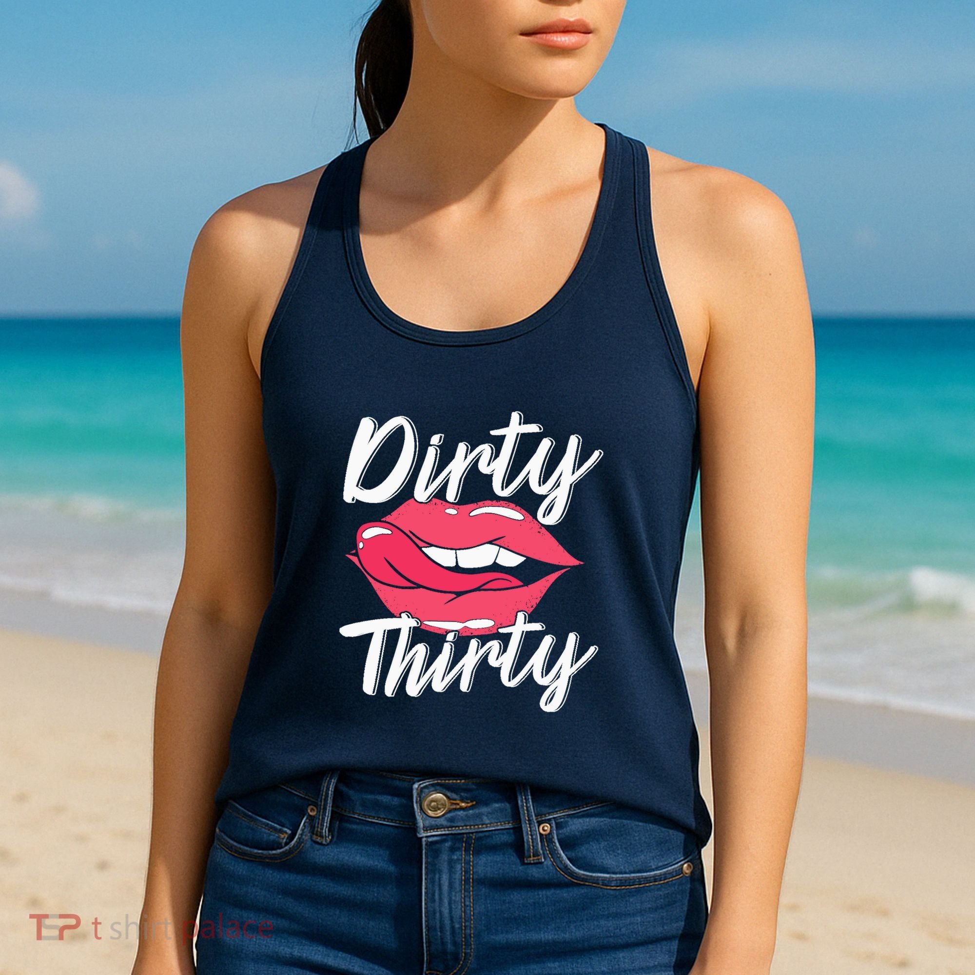 Dirty Thirty 30th Birthday 30 Years Old Bday Celebrant Women's Tank Top