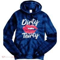Dirty Thirty 30th Birthday 30 Years Old Bday Celebrant Tie Dye Hoodie thumb 0