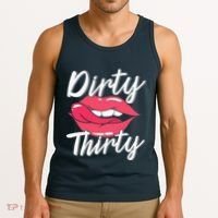 Dirty Thirty 30th Birthday 30 Years Old Bday Celebrant Tank Top thumb 3