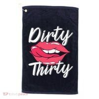 Dirty Thirty 30th Birthday 30 Years Old Bday Celebrant Golf Towel thumb 0