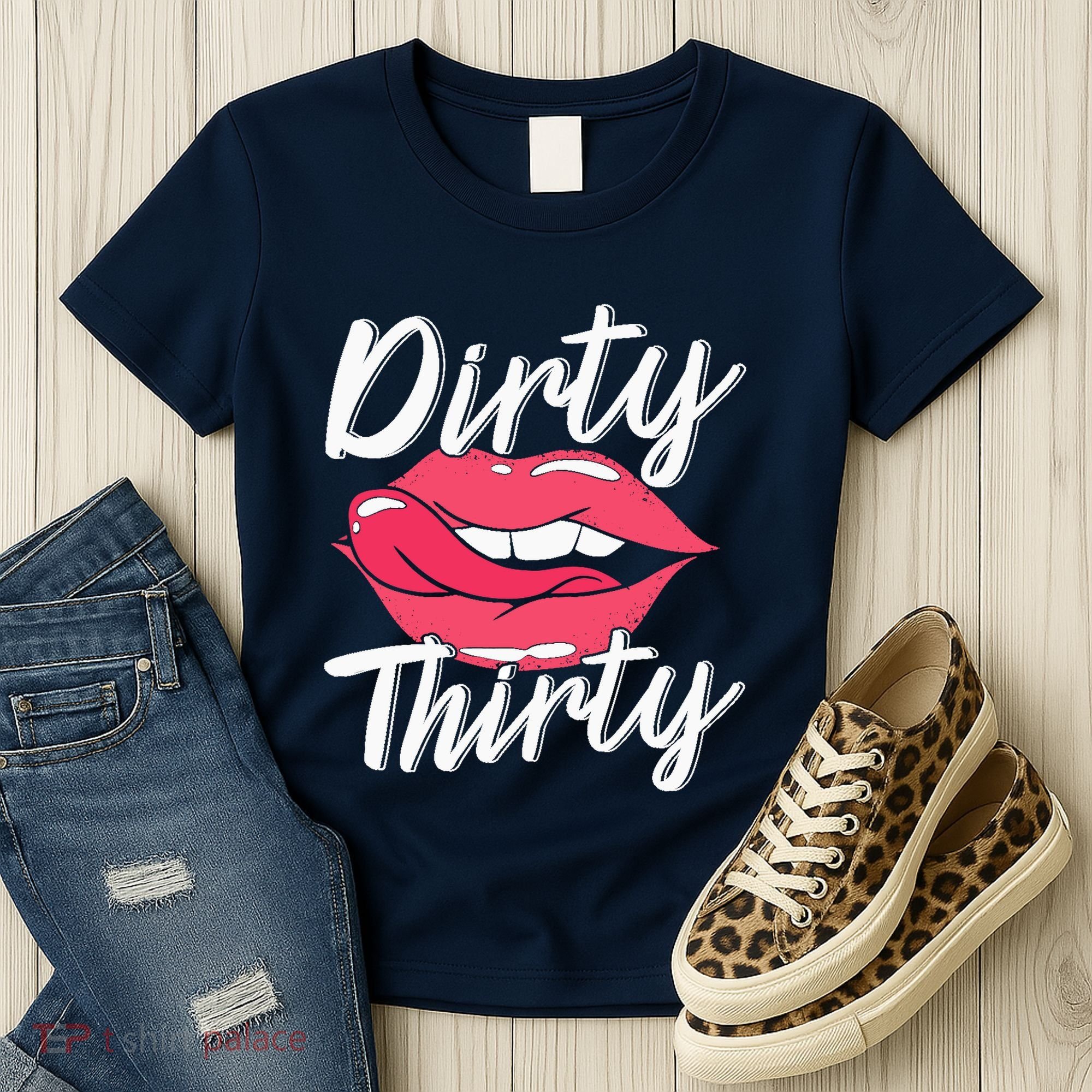 Dirty Thirty 30th Birthday 30 Years Old Bday Celebrant Women's T-Shirt