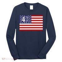 Donald Trump 45 47 Political Long Sleeve Shirt thumb 0