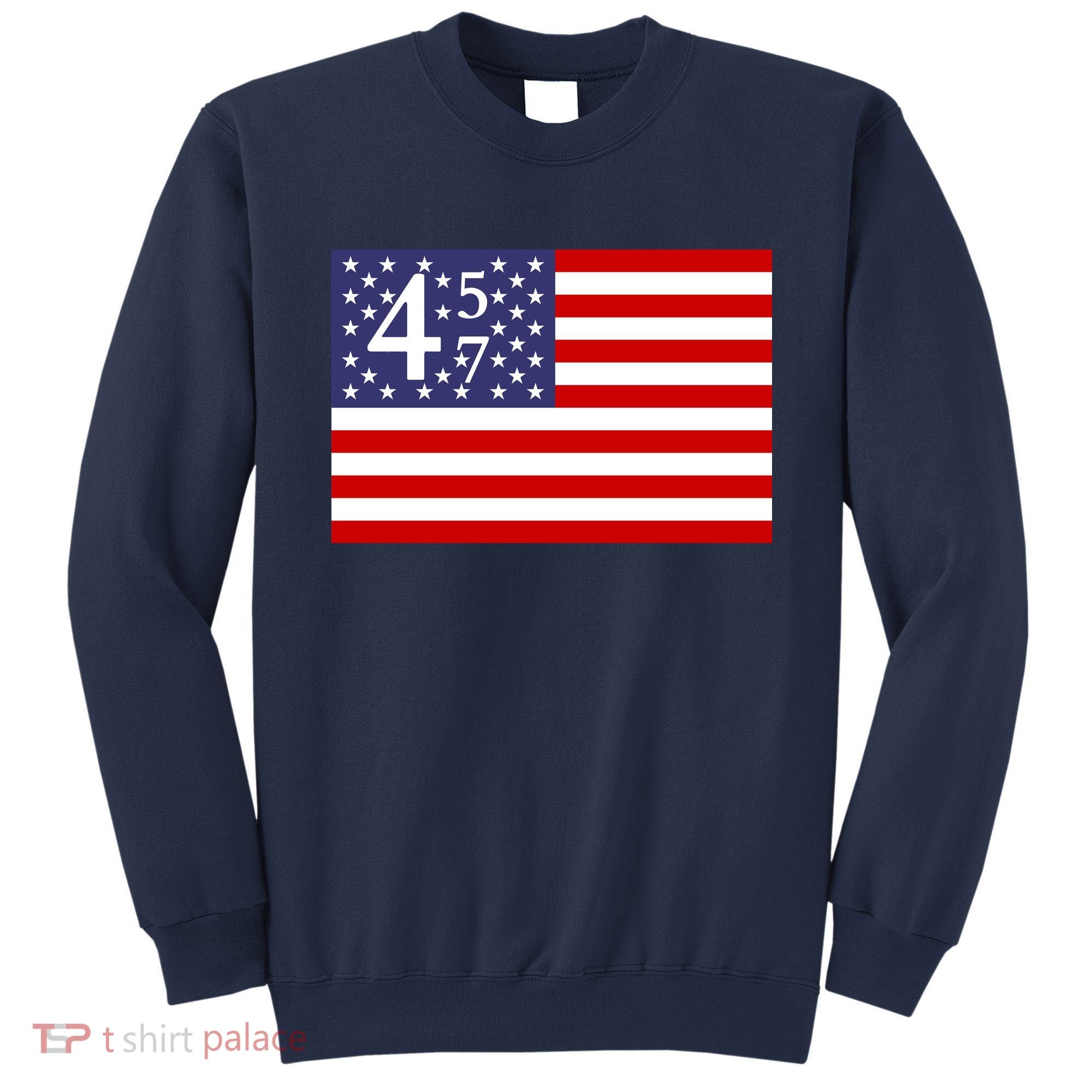 Donald Trump 45 47 Political Sweatshirt