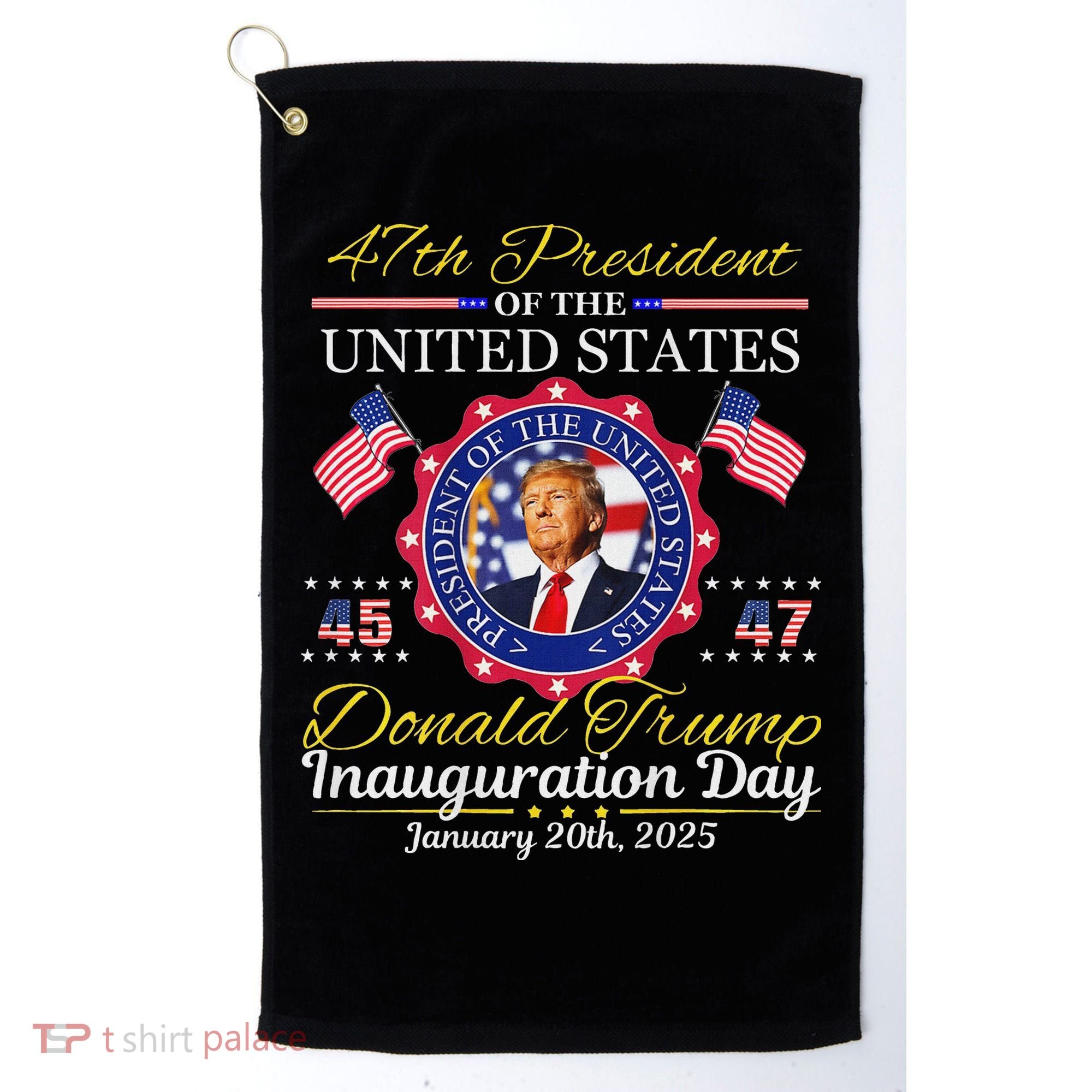 Donald Trump 47th President Inauguration 2025 Golf Towel