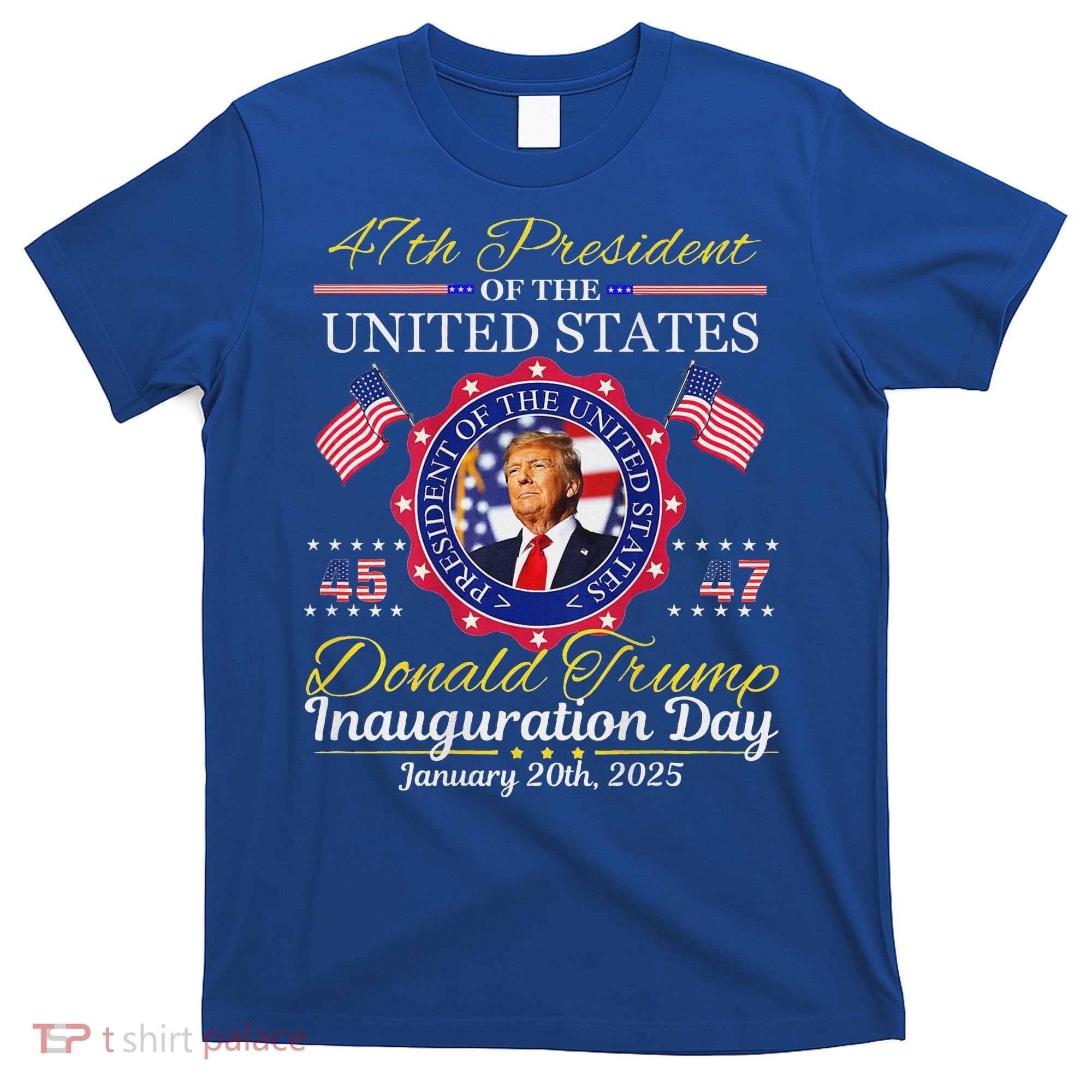Donald Trump 47th President Inauguration 2025 T-Shirt