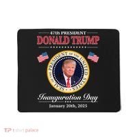 Donald Trump 47th President Inauguration 2025 Supporters Mousepad thumb 0