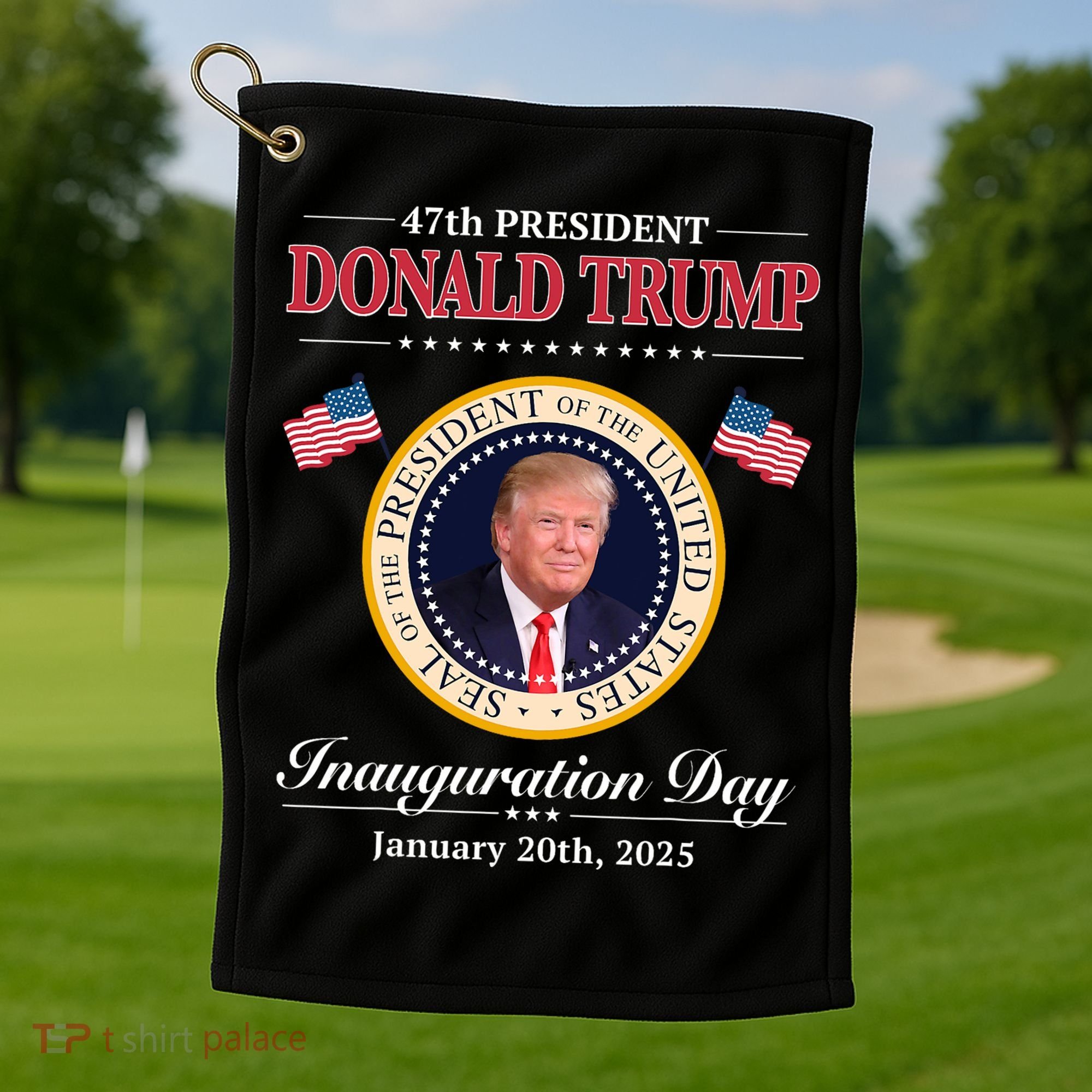 Donald Trump 47th President Inauguration 2025 Supporters Golf Towel
