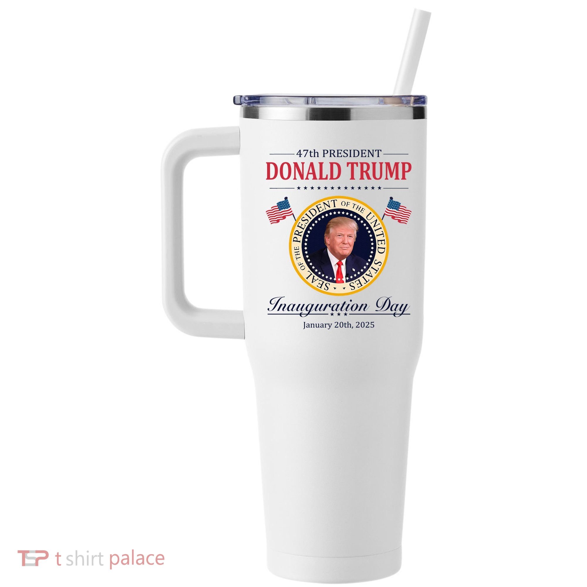 Donald Trump 4th President Inauguration Day 40oz Vacuum Insulated Stainless Steel Travel Tumbler