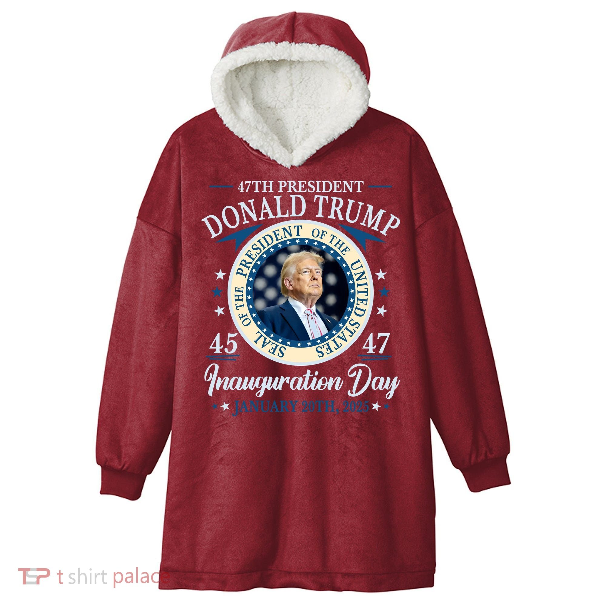 Donald Trump 47th President Inauguration 2025 Supporters Patriotic Hooded Wearable Blanket