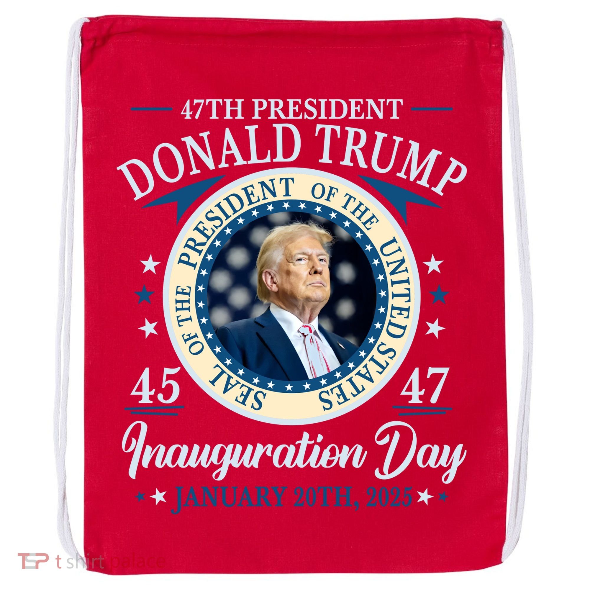 Donald Trump 47th President Inauguration 2025 Supporters Patriotic Drawstring Bag