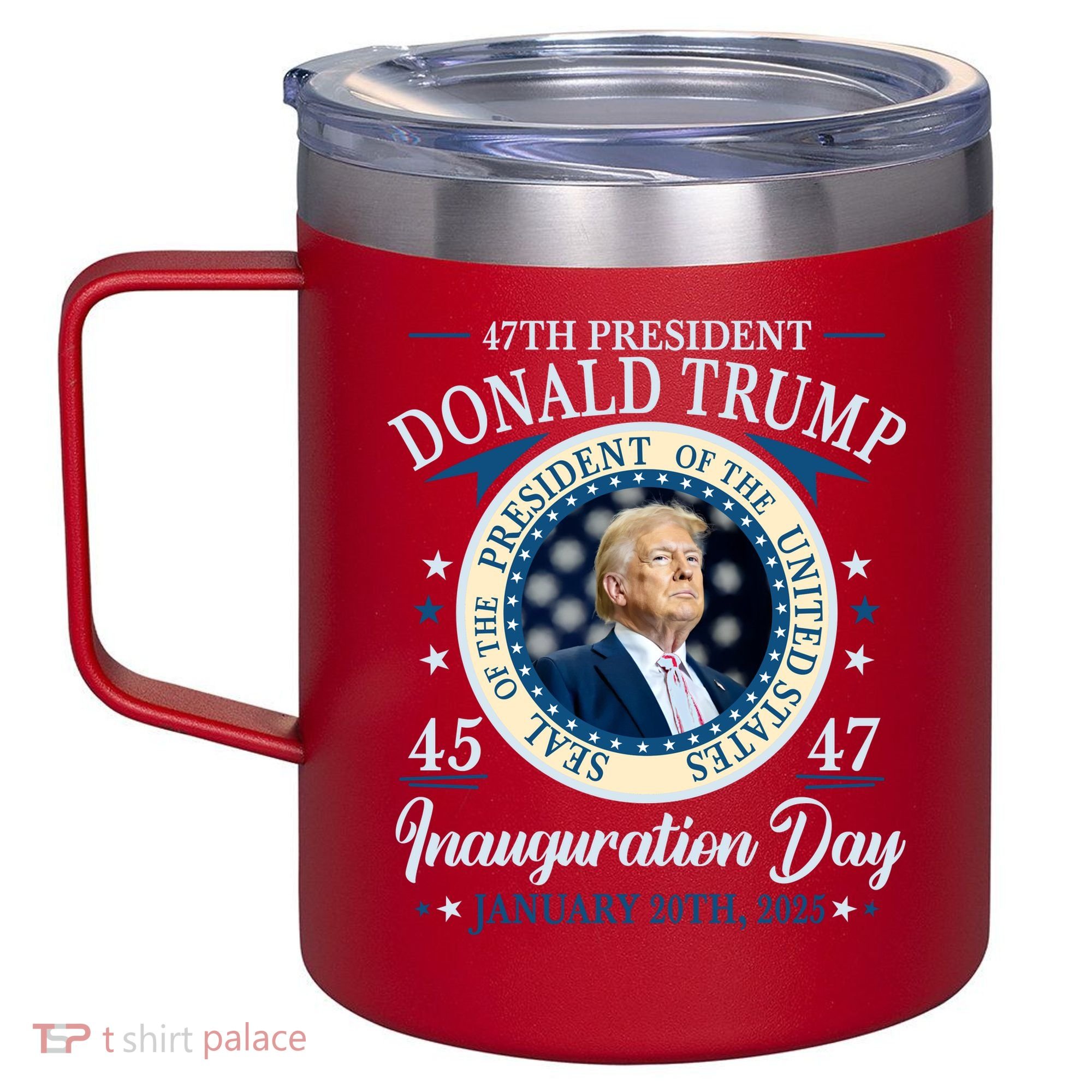 Donald Trump 47th President Inauguration 2025 Supporters Patriotic 12oz Stainless Steel Coffee Mug