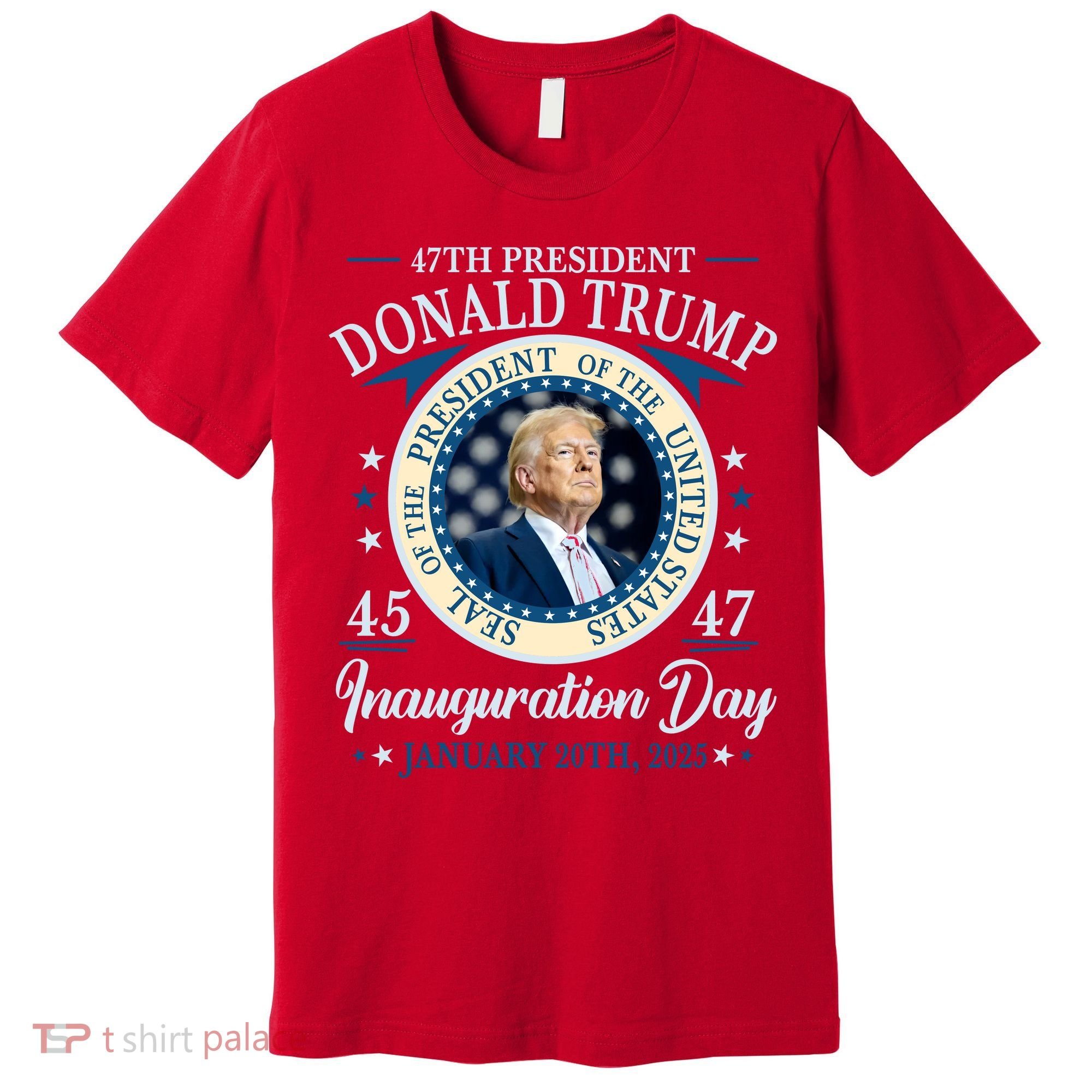 Donald Trump 47th President Inauguration 2025 Supporters Patriotic Premium T-Shirt