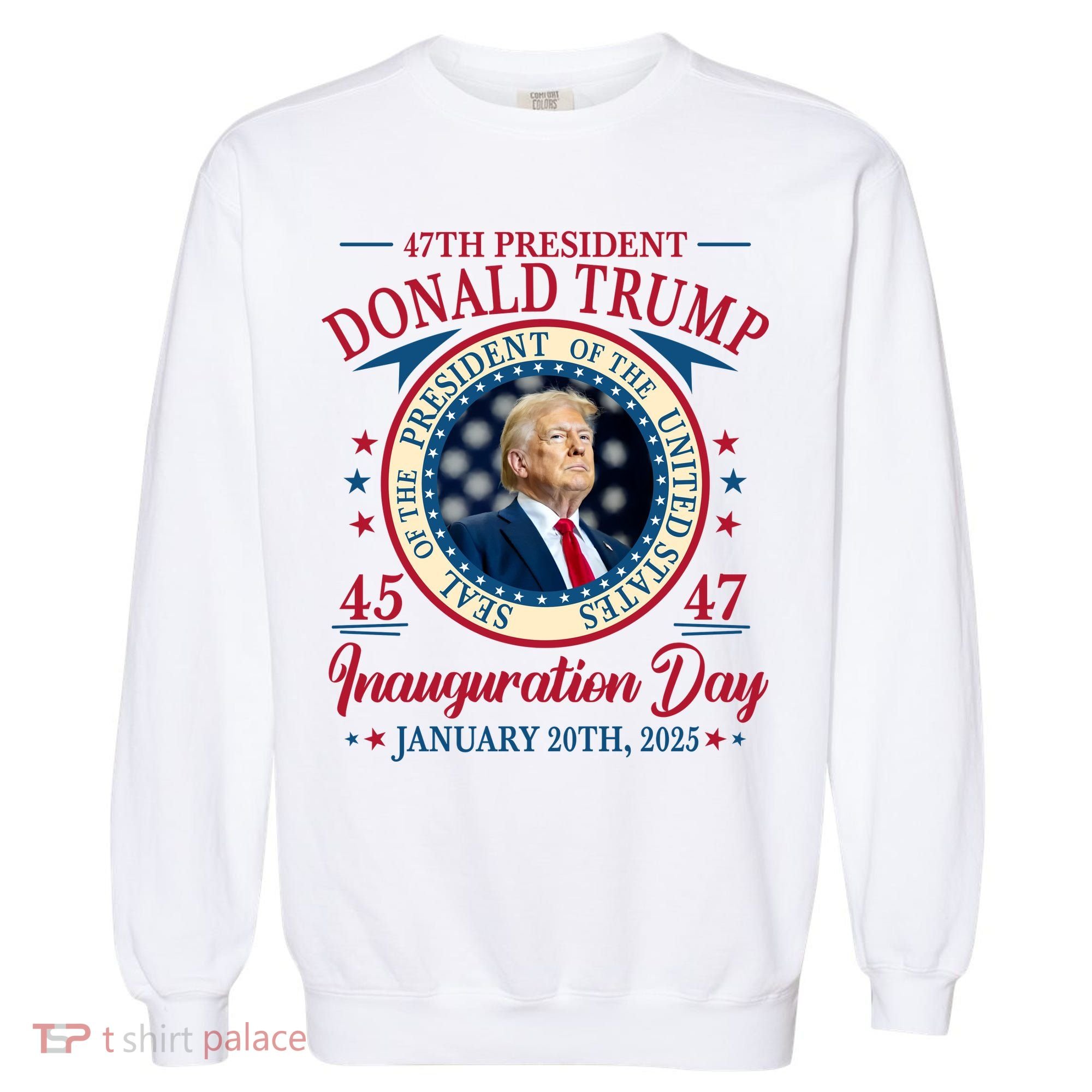 Donald Trump 47th President Inauguration 2025 Supporters Patriotic Garment-Dyed Sweatshirt