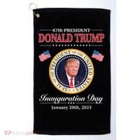 Donald Trump 47th President Inauguration 2025 Supporters Golf Towel thumb 0