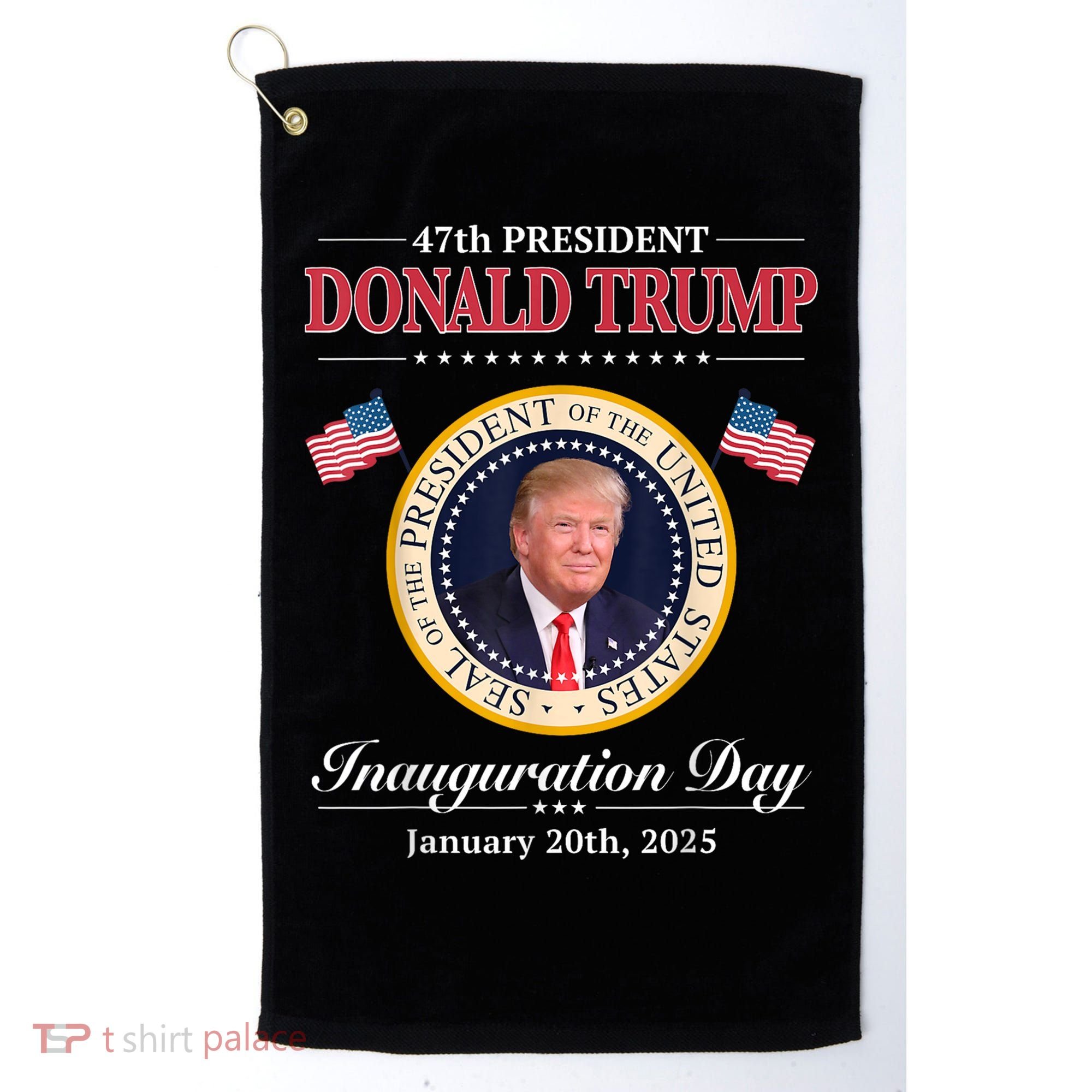 Donald Trump 47th President Inauguration 2025 Supporters Golf Towel