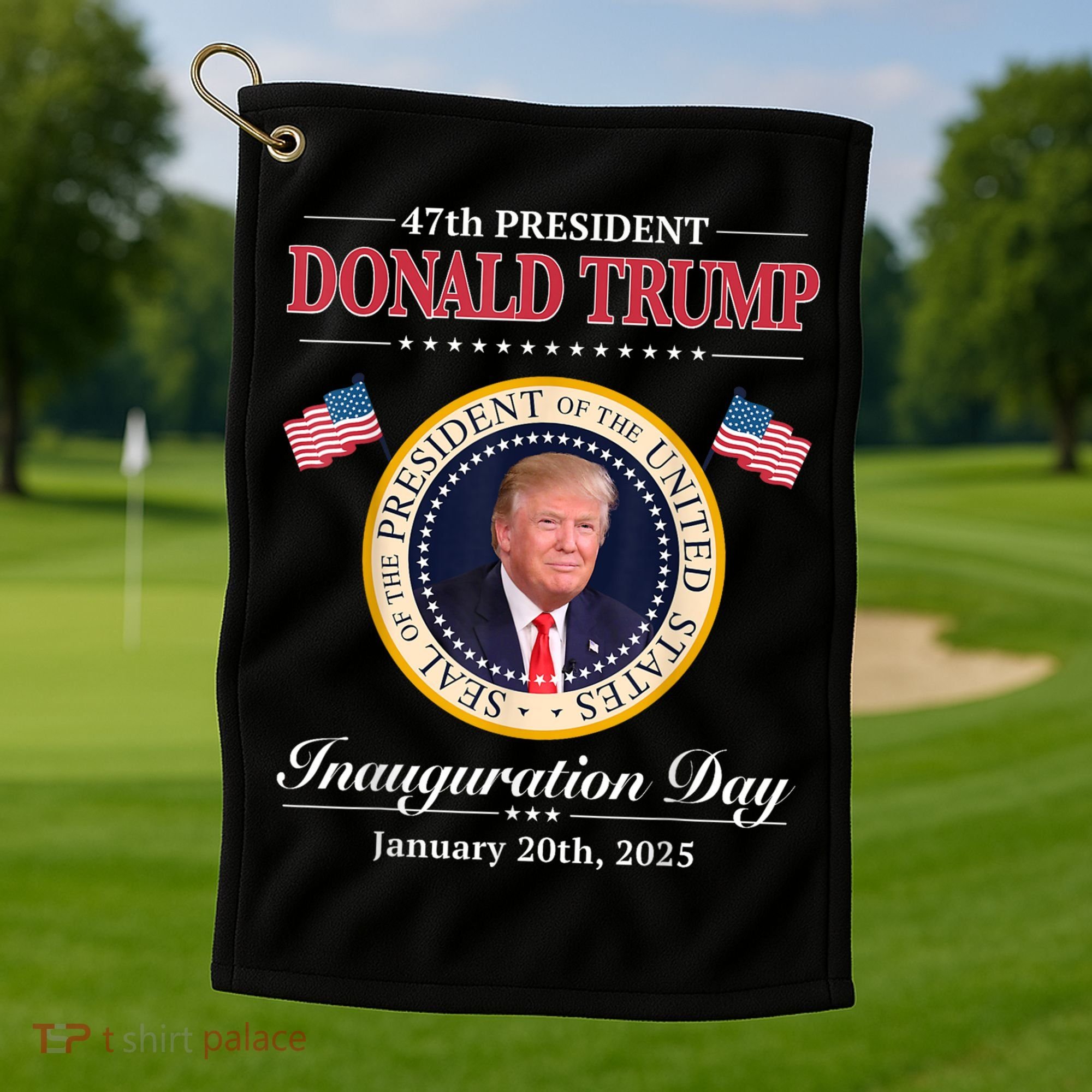 Donald Trump 47th President Inauguration 2025 Supporters Golf Towel