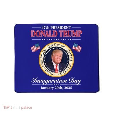 Donald Trump 47th President Inauguration 2025 Supporters Mousepad