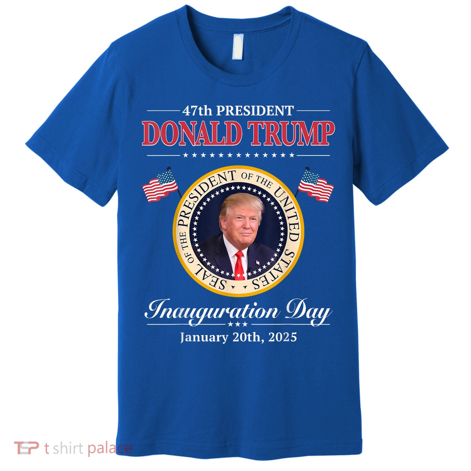 Donald Trump 47th President Inauguration 2025 Supporters Premium T-Shirt
