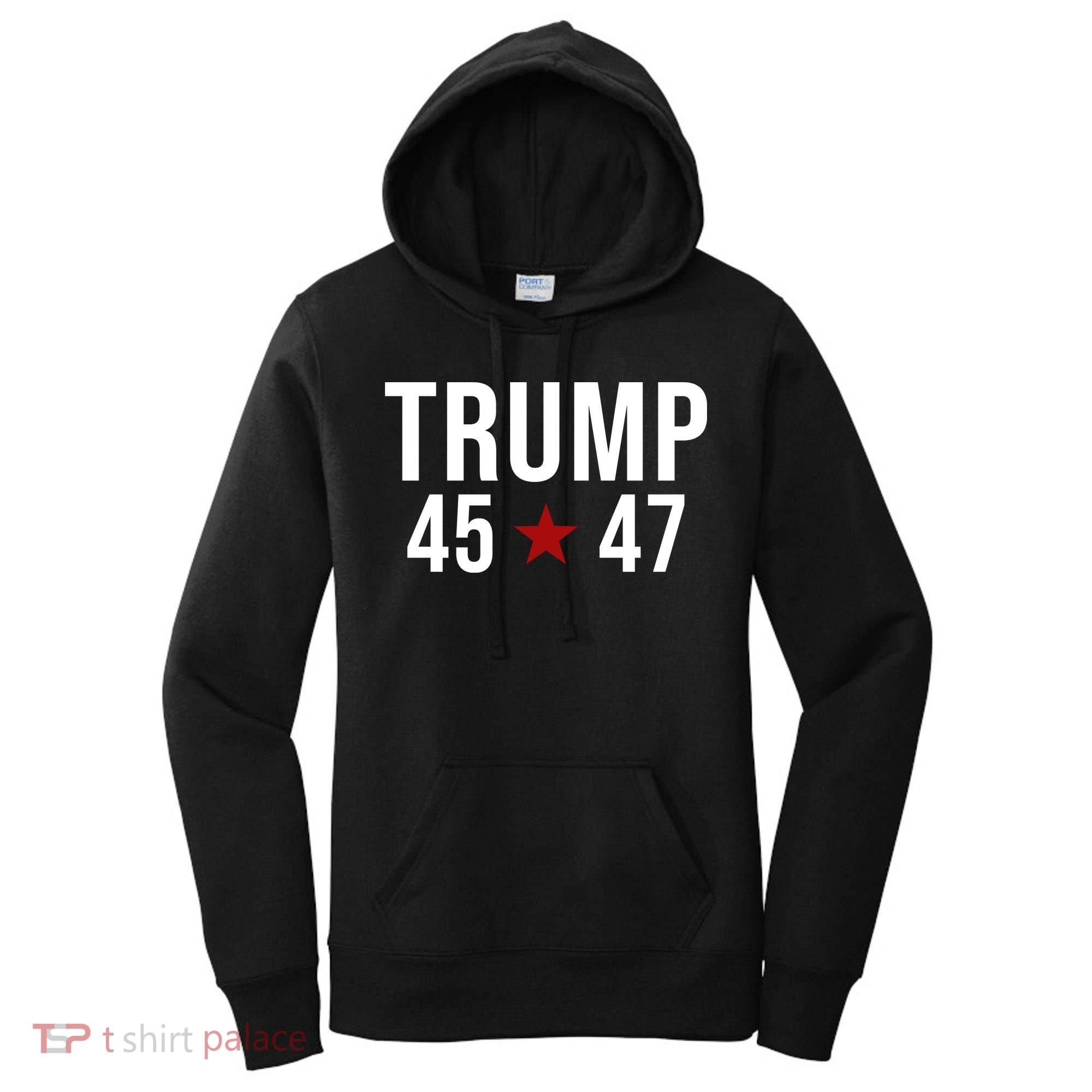 Donald Trump 45 47th President Women's Hoodie