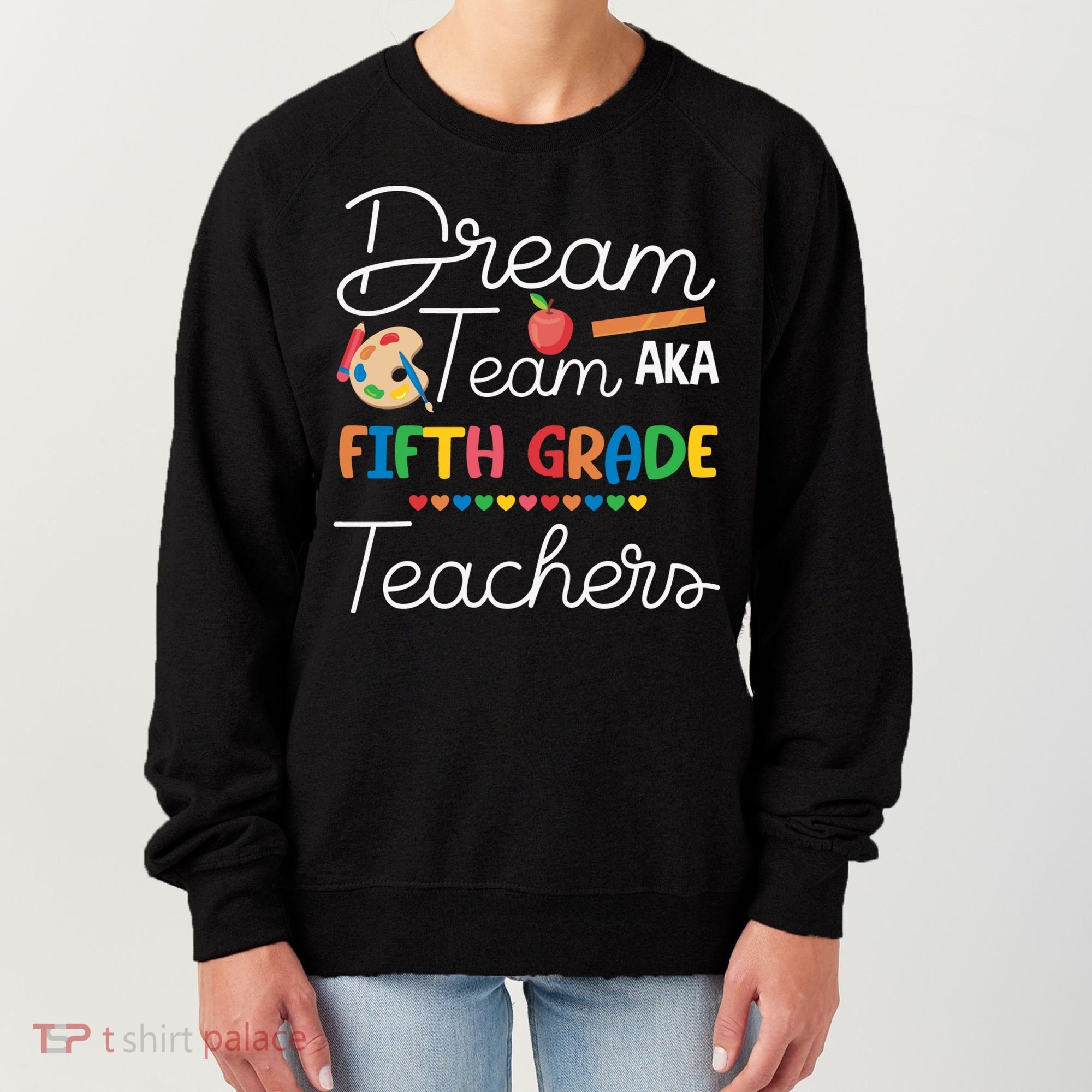 Dream Team 5th Grade Teacher Fifth Grade Back To School Women's Sweatshirt