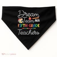 Dream Team 5th Grade Teacher Fifth Grade Back To School USA-Made Doggie Bandana thumb 0