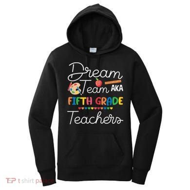 Dream Team 5th Grade Teacher Fifth Grade Back To School Women's Hoodie