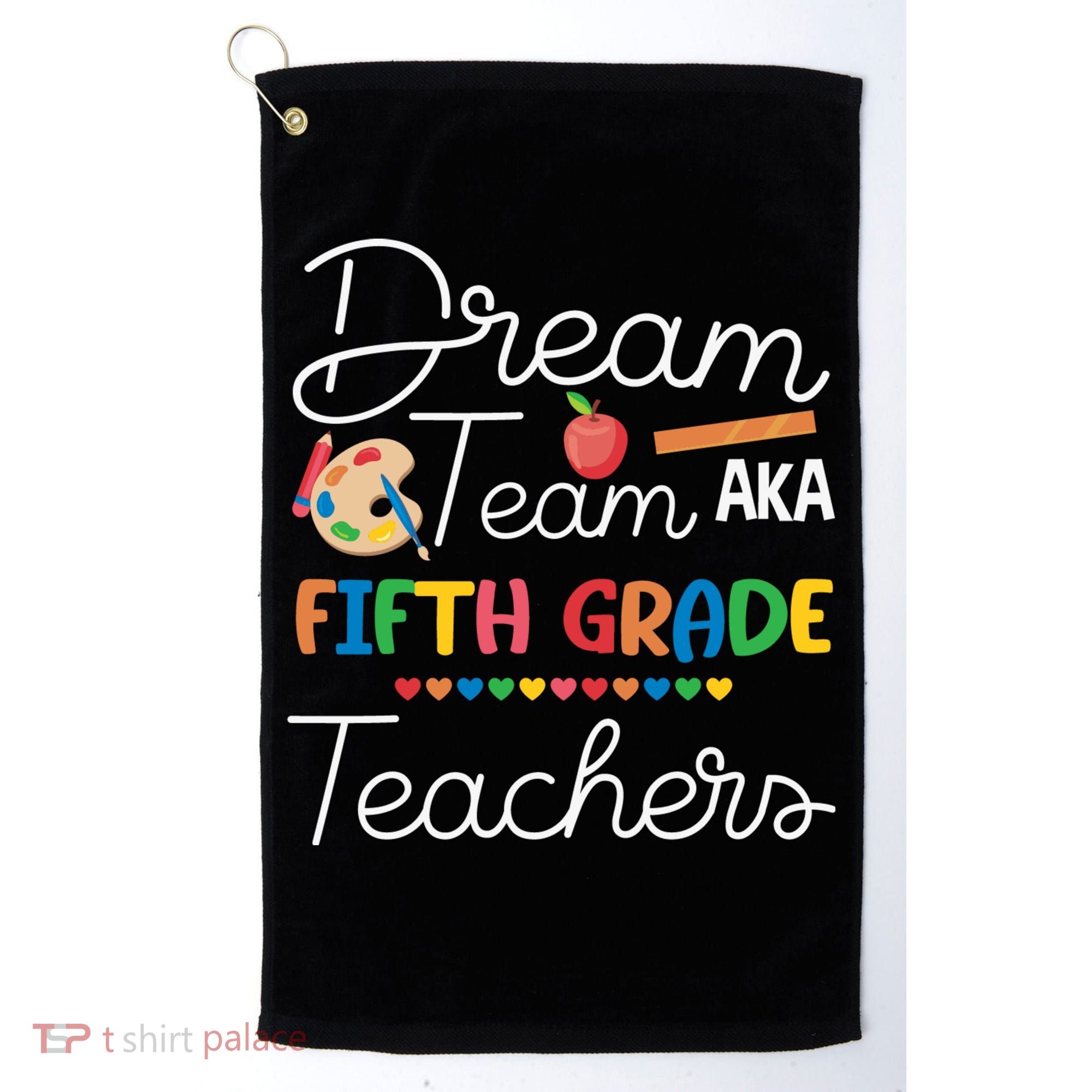 Dream Team 5th Grade Teacher Fifth Grade Back To School Golf Towel