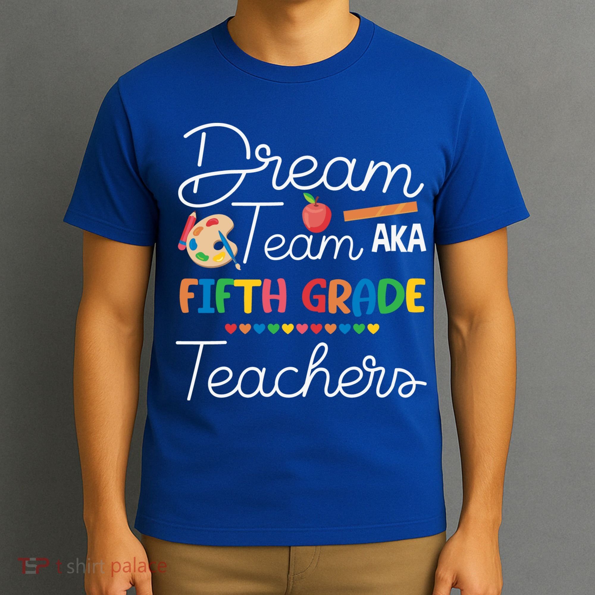 Dream Team 5th Grade Teacher Fifth Grade Back To School T-Shirt