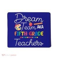 Dream Team 5th Grade Teacher Fifth Grade Back To School Mousepad thumb 0