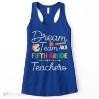 Dream Team 5th Grade Teacher Fifth Grade Back To School Women's Tank Top thumb 0