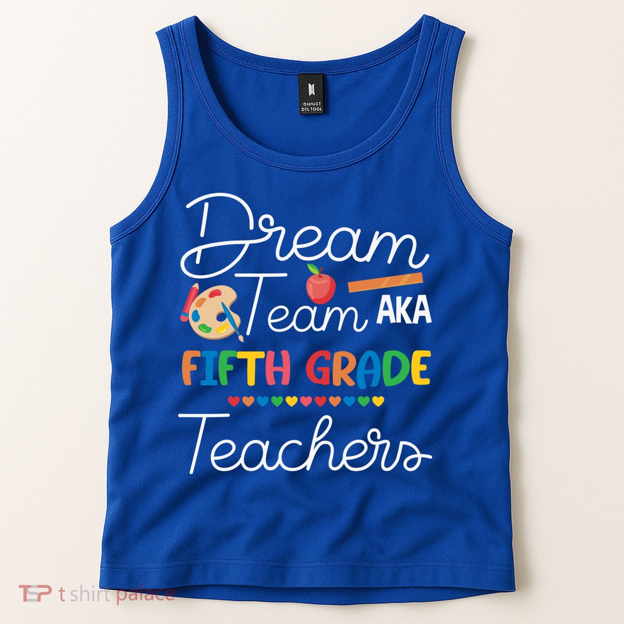 Dream Team 5th Grade Teacher Fifth Grade Back To School Tank Top