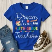 Dream Team 5th Grade Teacher Fifth Grade Back To School Women's T-Shirt thumb 3