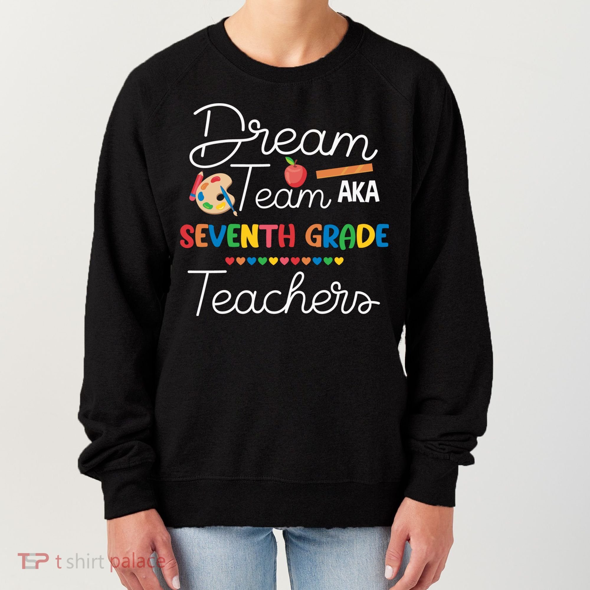 Dream Team 7th Grade Teacher Seventh Grade Back To School Women's Sweatshirt