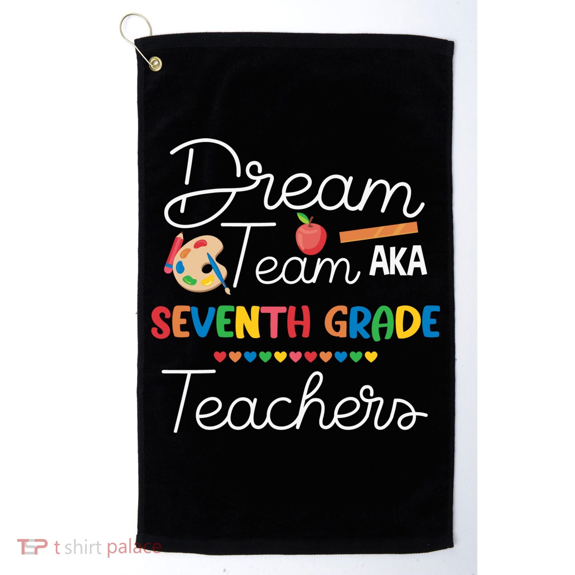 Dream Team 7th Grade Teacher Seventh Grade Back To School Golf Towel