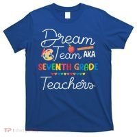 Dream Team 7th Grade Teacher Seventh Grade Back To School T-Shirt thumb 0