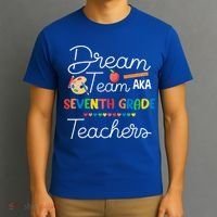 Dream Team 7th Grade Teacher Seventh Grade Back To School T-Shirt thumb 3