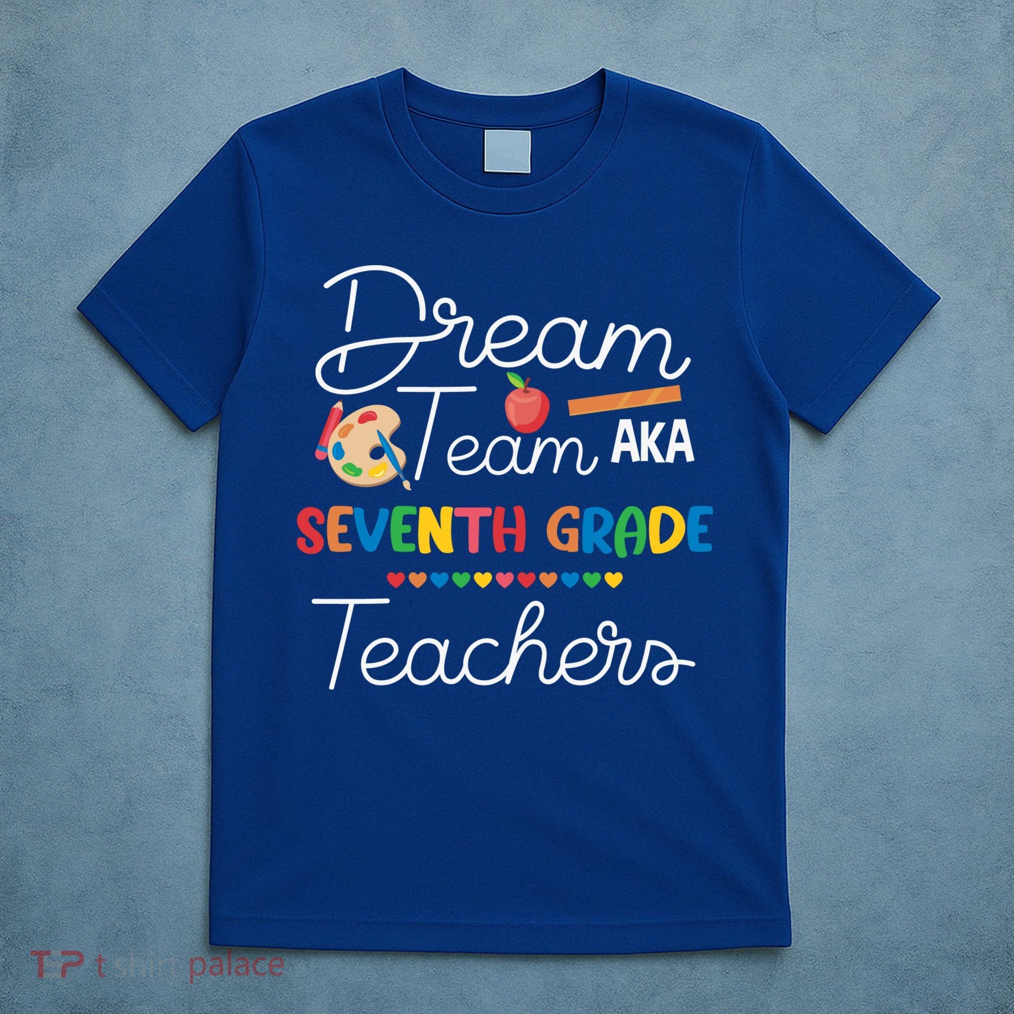 Dream Team 7th Grade Teacher Seventh Grade Back To School T-Shirt