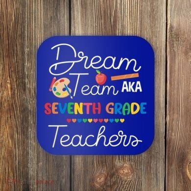 Dream Team 7th Grade Teacher Seventh Grade Back To School Coaster