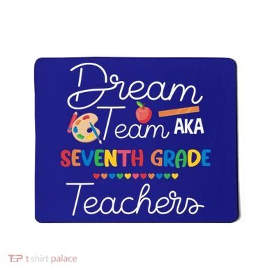 Dream Team 7th Grade Teacher Seventh Grade Back To School Mousepad