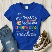 Dream Team 7th Grade Teacher Seventh Grade Back To School Women's T-Shirt thumb 3