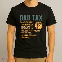 Dad Tax: A Fun Take on Fatherhood T-Shirt thumb 3