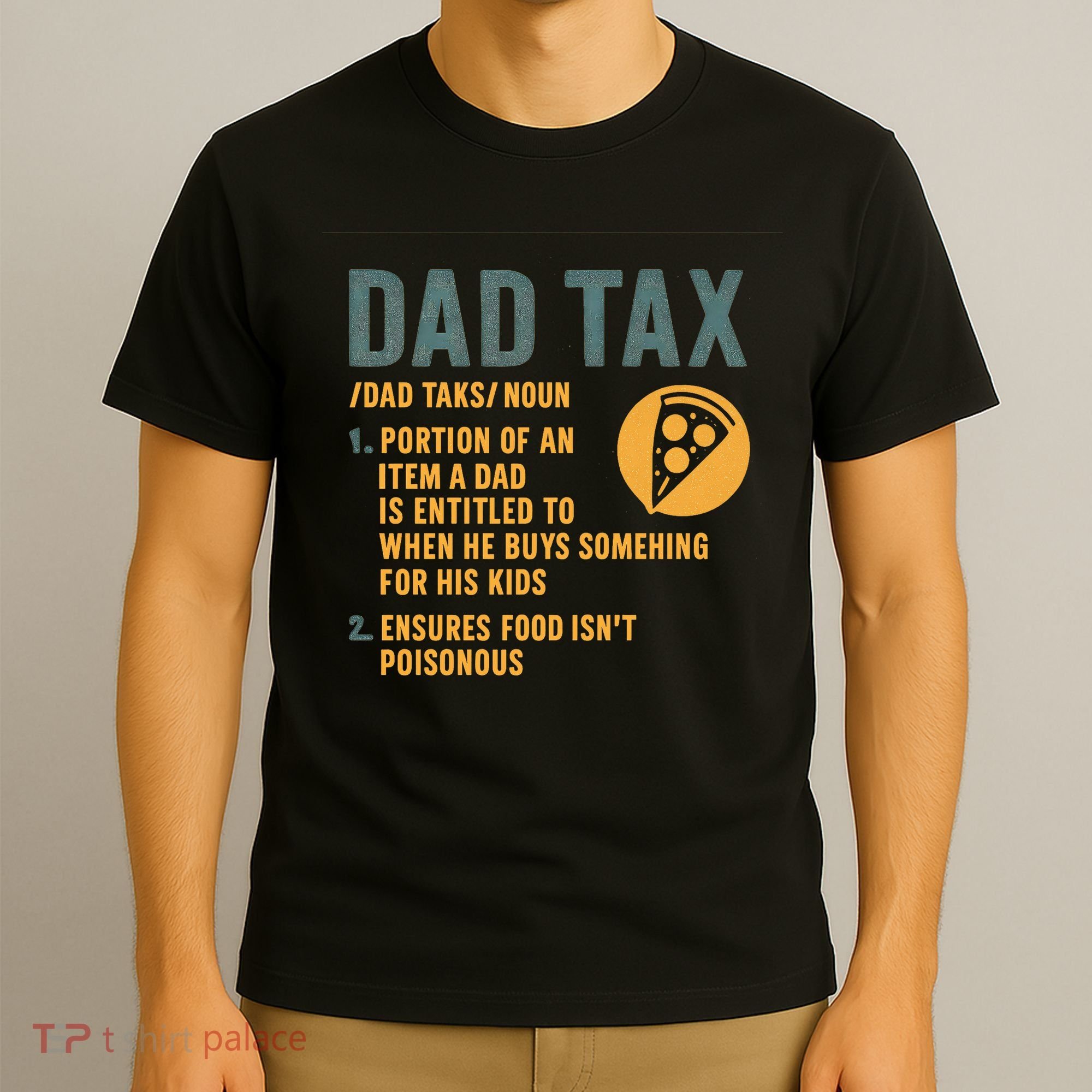 Dad Tax: A Fun Take on Fatherhood T-Shirt