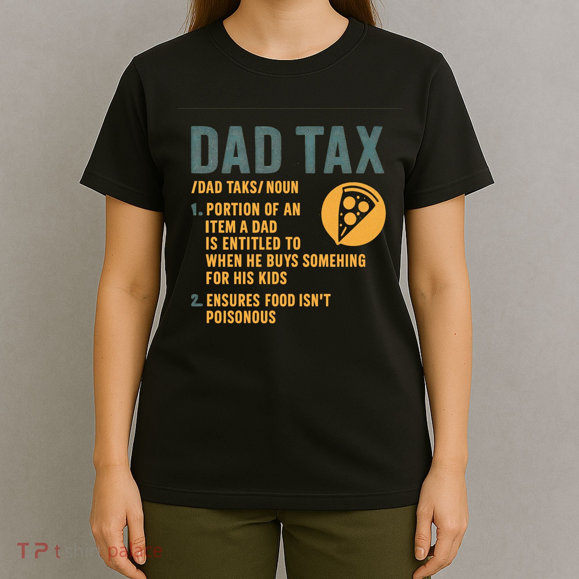 Dad Tax: A Fun Take on Fatherhood T-Shirt
