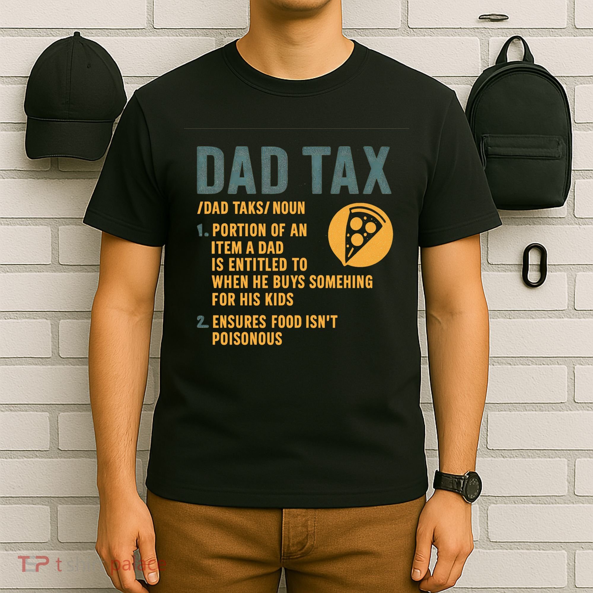 Dad Tax: A Fun Take on Fatherhood T-Shirt