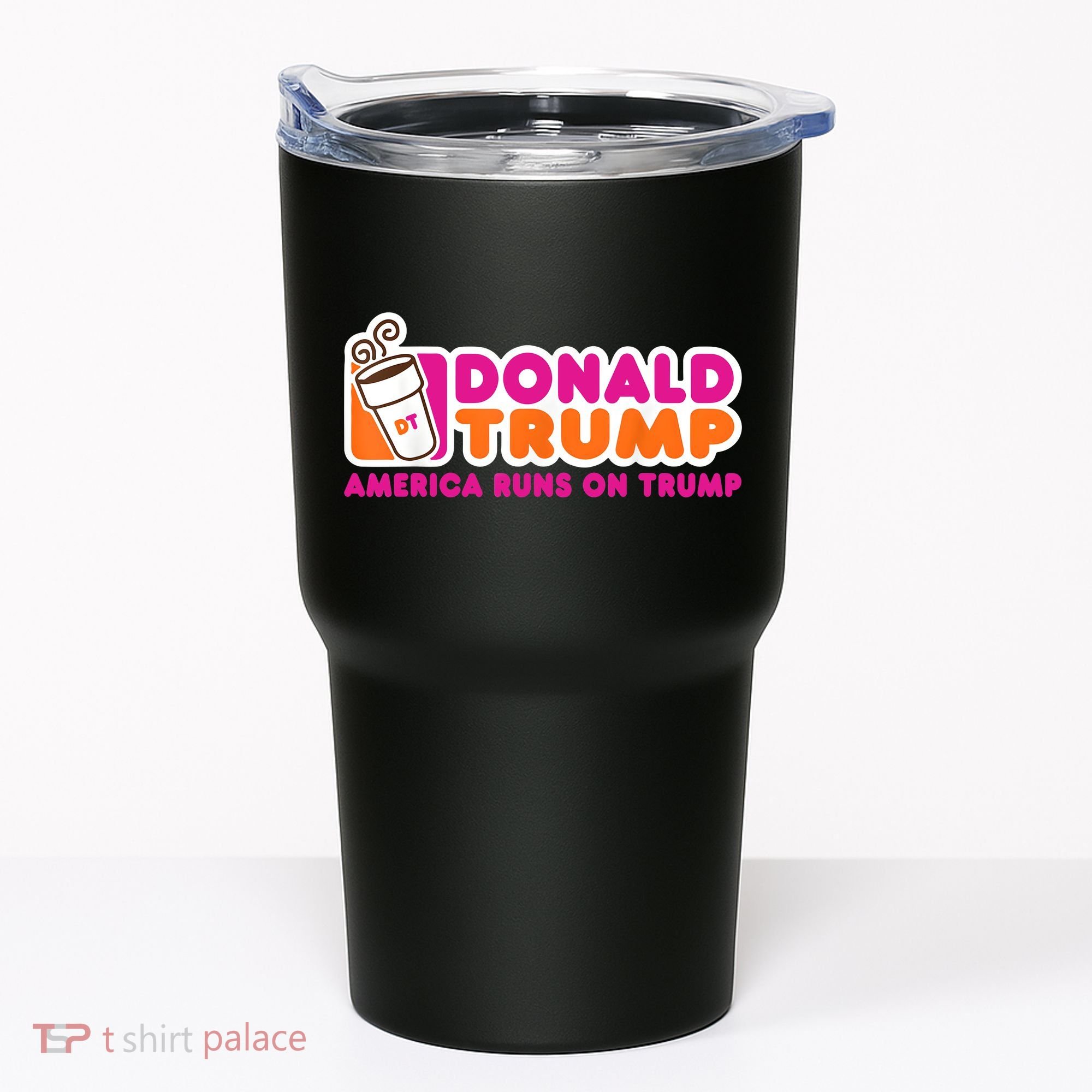 Donald Trump America Runs On Trump Tumbler