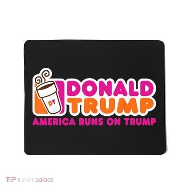 Donald Trump America Runs On Trump Mousepad