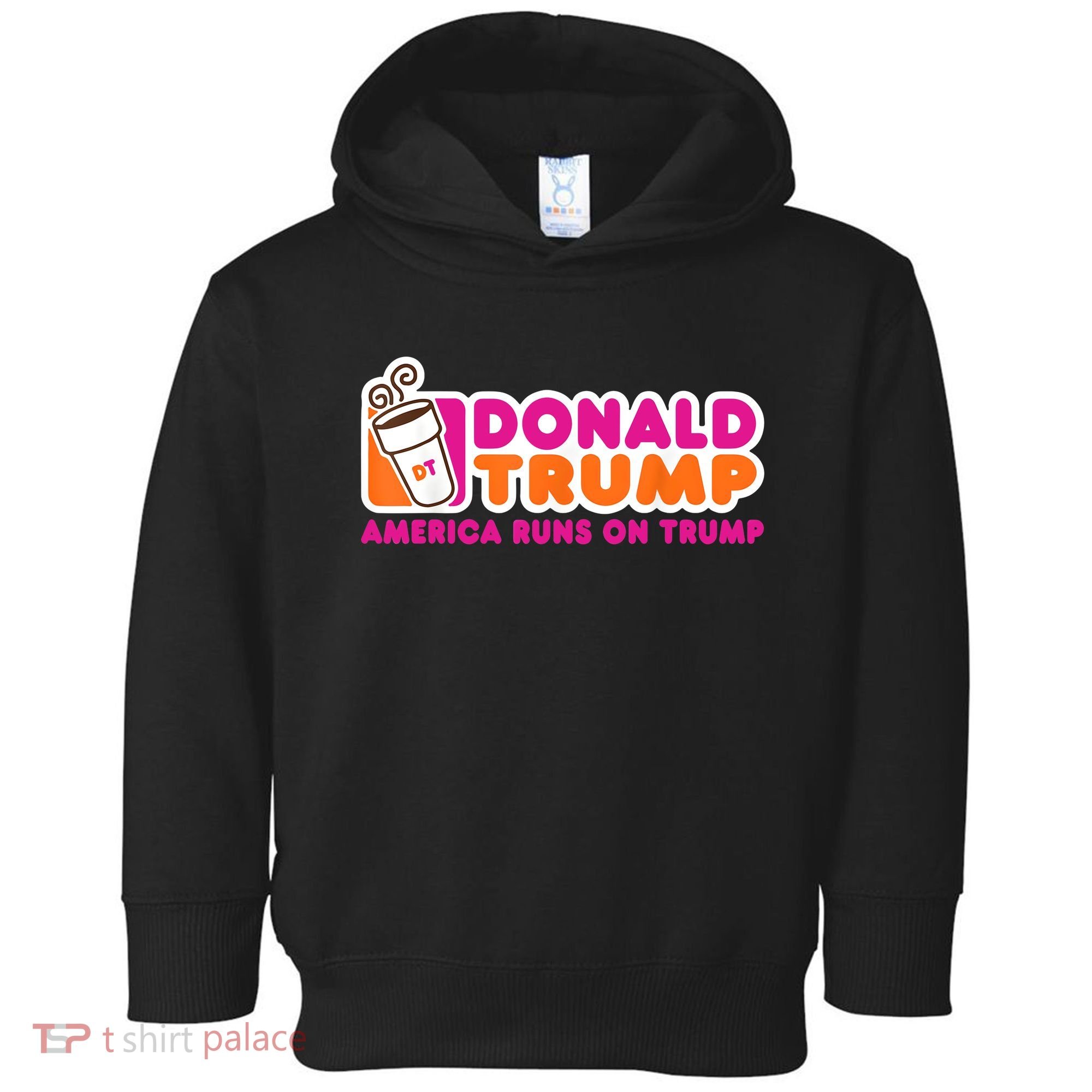 Donald Trump America Runs On Trump Toddler Hoodie